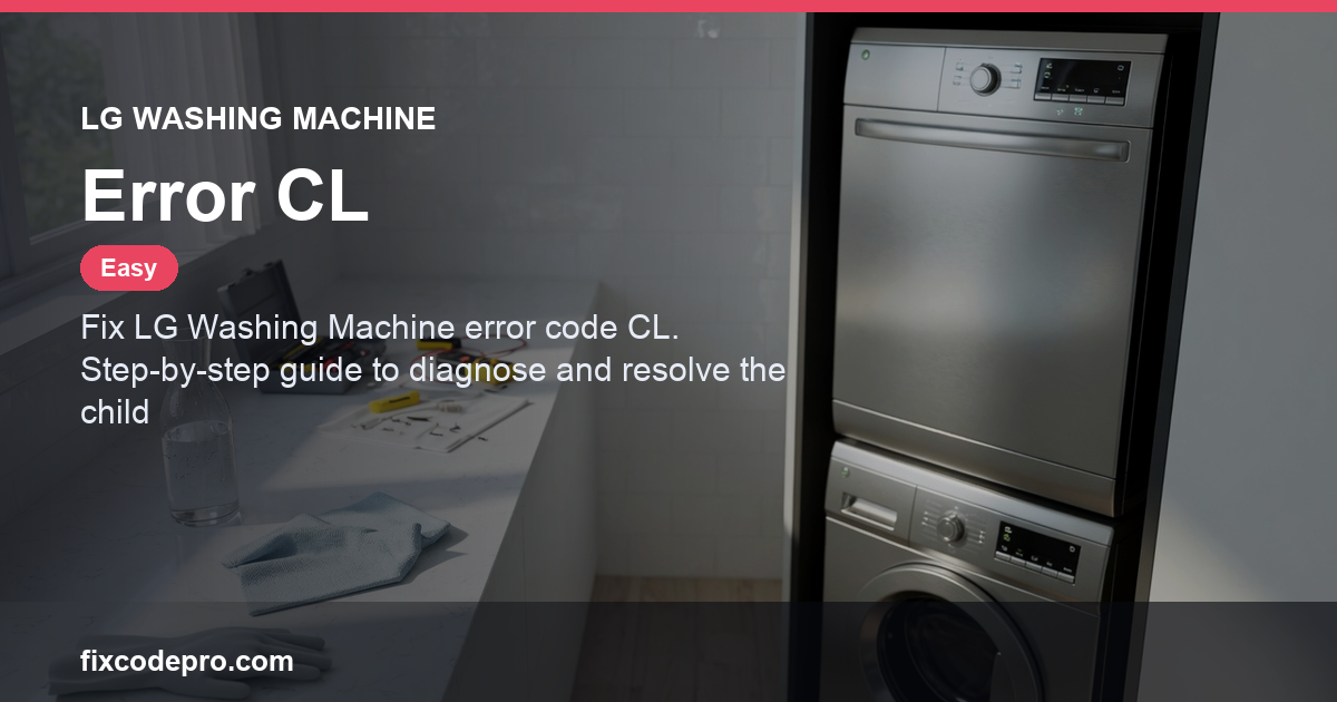 LG Washing Machine Error CL — troubleshooting guide